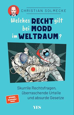 Cover for Christian Solmecke · Welches Recht gilt bei Mord im Weltraum? (Buch) (2023)