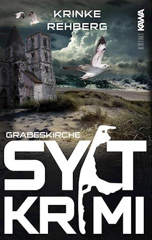 SYLTKRIMI Grabeskirche - Krinke Rehberg - Books - Kampenwand - 9783986600280 - June 13, 2023