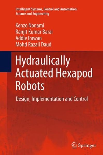 Cover for Kenzo Nonami · Hydraulically Actuated Hexapod Robots: Design, Implementation and Control - Intelligent Systems, Control and Automation: Science and Engineering (Taschenbuch) [Softcover reprint of the original 1st ed. 2014 edition] (2016)