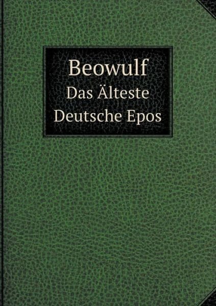 Cover for Beowulf · Beowulf Das Älteste Deutsche Epos (Paperback Book) [German edition] (2014)