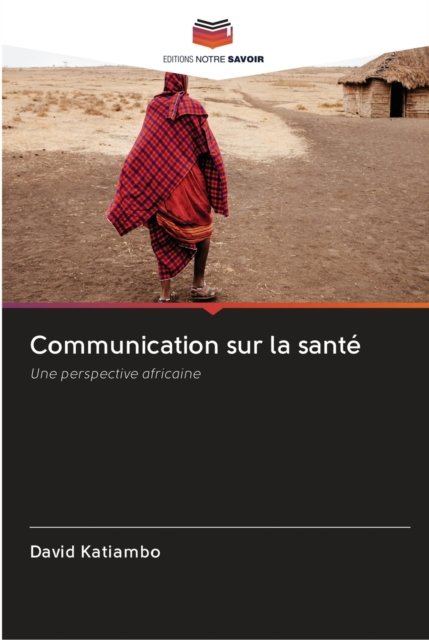 Cover for David Katiambo · Communication sur la sante (Pocketbok) (2020)
