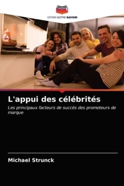 Cover for Michael Strunck · L'appui des celebrites (Taschenbuch) (2021)