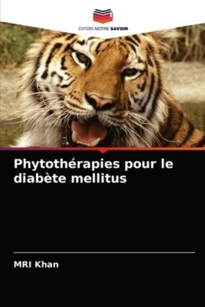 Phytothérapies pour le diabète mel - Khan - Otros -  - 9786202938280 - 14 de febrero de 2021