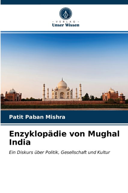 Cover for Patit Paban Mishra · Enzyklopadie von Mughal India (Paperback Book) (2021)