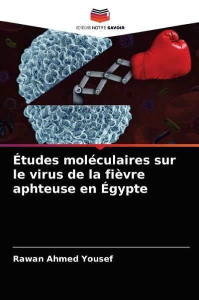 Cover for Rawan Ahmed Yousef · Etudes moleculaires sur le virus de la fievre aphteuse en Egypte (Pocketbok) (2021)