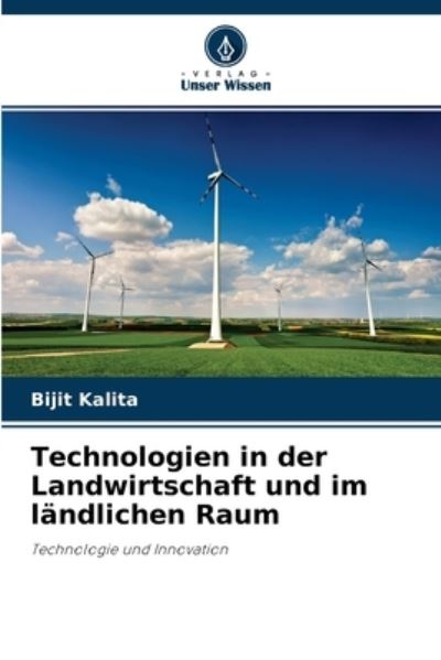 Cover for Bijit Kalita · Technologien in der Landwirtschaft und im landlichen Raum (Taschenbuch) (2021)