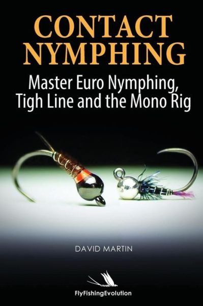 Contact Nymphing - David Martin - Books - Learning Books Org - 9788409074280 - April 10, 2019