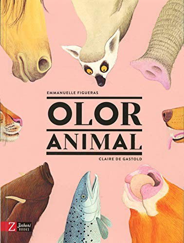 Cover for Emmanuelle Figueras · Olor Animal (Hardcover Book) (2019)