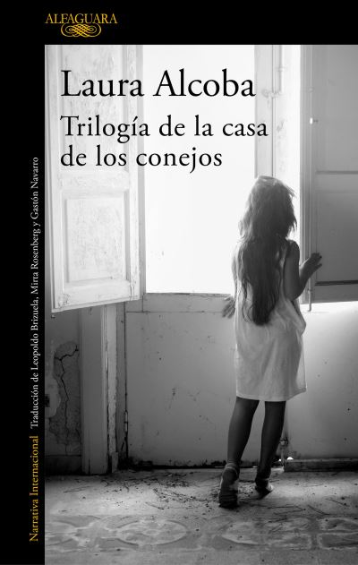 Cover for Laura Alcoba · Trilogia de la casa de los conejos / The Rabbit House (Paperback Book) (2021)