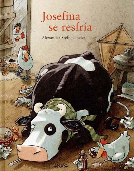 Cover for Alexander Steffensmeier · Josefina Se Resfria (Hardcover Book) [Spanish edition] (2014)