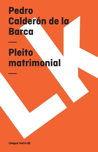 Cover for Pedro Calderon De La Barca · Pleito Matrimonial (Teatro) (Spanish Edition) (Paperback Book) [Spanish edition] (2024)