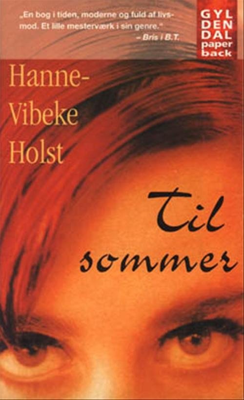 Cover for Hanne-Vibeke Holst · Gyldendals Paperbacks: Til sommer (Taschenbuch) [7. Ausgabe] (1998)