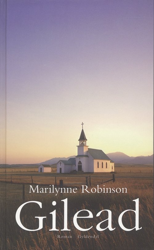 Cover for Marilynne Robinson · Gilead (Hardcover Book) [2e uitgave] (2007)
