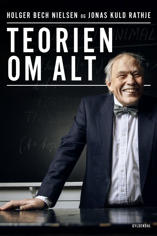 Cover for Jonas Kuld Rathje; Holger Bech Nielsen · Teorien om alt (Hæftet bog) [1. udgave] (2019)