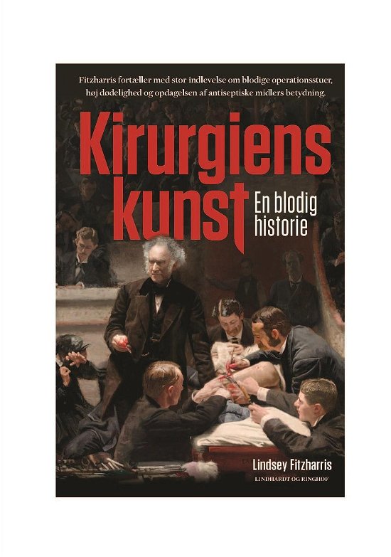 Cover for Lindsey Fitzharris · Kirurgiens kunst (Bound Book) [1st edition] (2017)
