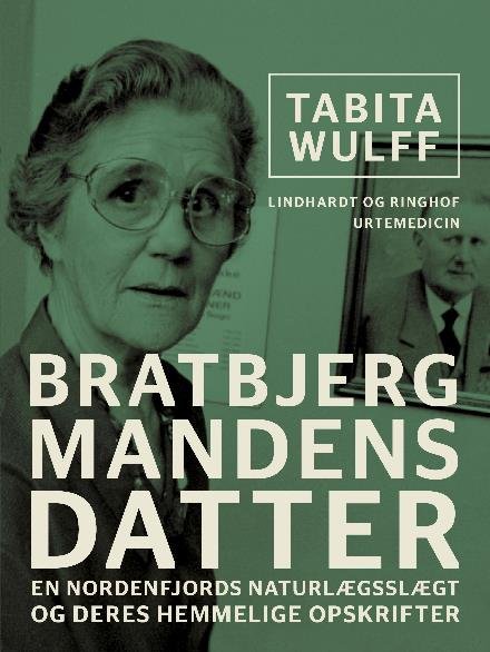 Cover for Tabita Wulff · Bratbjergmandens datter (Sewn Spine Book) [2th edição] (2017)
