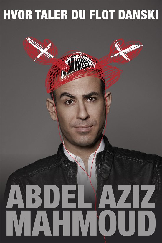 Cover for Abdel Aziz Mahmoud · Hvor taler du flot dansk! (Hæftet bog) [1. udgave] (2016)