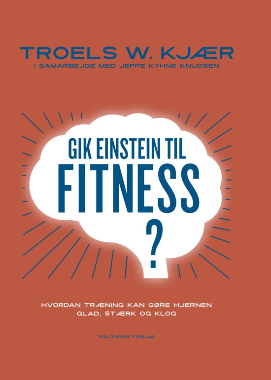 Cover for Jeppe Kyhne Knudsen; Troels W. Kjær · Gik Einstein til fitness? (Indbundet Bog) [1. udgave] (2024)