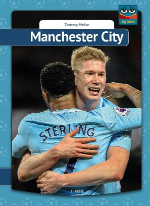 Jeg læser: Manchester City - Tommy Heisz - Bøger - Turbine Forlaget - 9788740650280 - 30. maj 2018