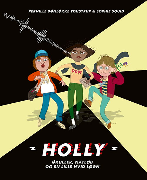 Cover for Sophie Souid; Pernille Bønløkke Toustrup · Holly: Holly: Økuller, natløb og en lille hvid løgn (Bound Book) [1e uitgave] (2022)