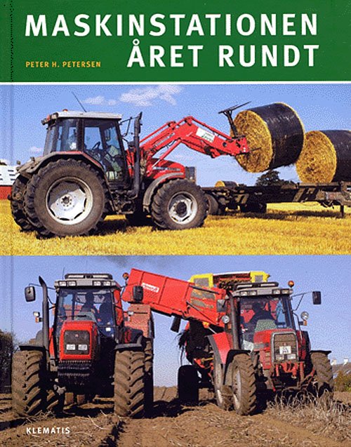 Cover for Peter H. Petersen · Maskinstationen året rundt (Buch) [1. Ausgabe] (2005)