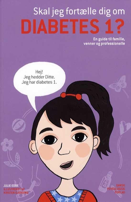 Cover for Julie Edge · Skal jeg fortælle dig om diabetes 1? (Sewn Spine Book) [1th edição] (2014)
