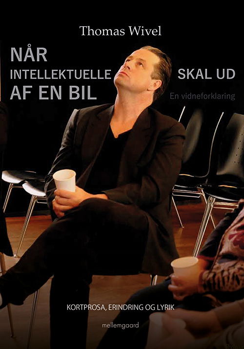 Cover for Thomas Wivel · Når intellektuelle skal ud af en bil (Sewn Spine Book) [1. Painos] (2020)