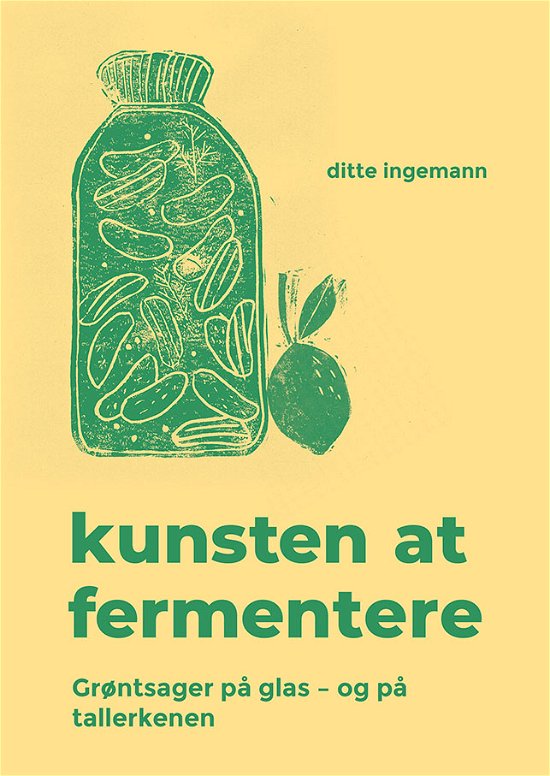 Cover for Ditte Ingemann · Kunsten at fermentere (Inbunden Bok) [1:a utgåva] (2022)