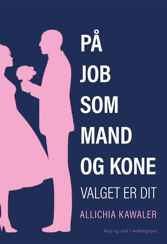 Cover for Allichia Kawaler · På job som mand og kone (Poketbok) [1:a utgåva] (2023)