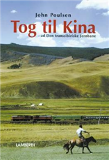 Cover for John Poulsen · Tog til Kina (Bound Book) [1st edition] [Indbundet] (2008)