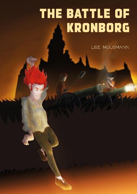 The Battle of Kronborg - Lise Muusmann - Livros - Fuzzy Press - 9788793203280 - 26 de outubro de 2017