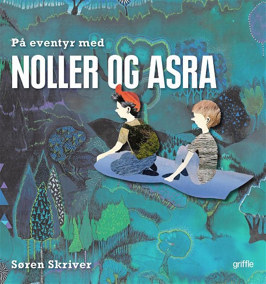 Cover for Søren Skriver · På eventyr med Noller og Asra (Inbunden Bok) [1:a utgåva] (2017)