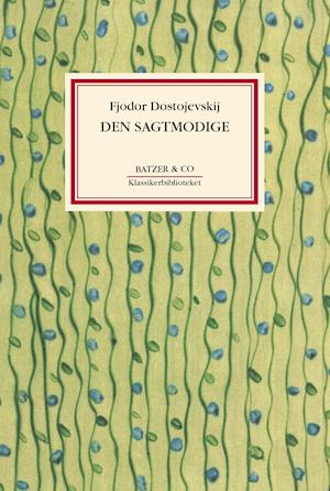 Klassikerbiblioteket: Den sagtmodige - F. M. Dostojevskij - Böcker - BATZER & CO - 9788793993280 - 11 februari 2022