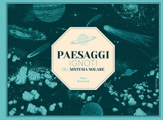 Cover for Aina Bestard · Paesaggi Ignoti Del Sistema Solare. Ediz. A Colori (Book)