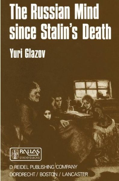 Cover for Yuri Glazov · The Russian Mind Since Stalin's Death - Sovietica (Hardcover Book) [1985 edition] (1985)