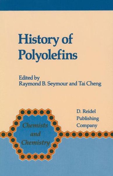 Cover for Raymond Benedict Seymour · History of Polyolefins: The World's Most Widely Used Polymers - Chemists and Chemistry (Hardcover Book) [1986 edition] (1985)