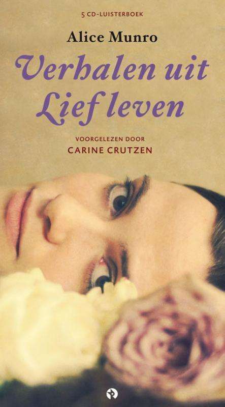 Alice Munro - Verhalen Uit Lief Leven - Alice Munro - Muzyka - RUSTE - 9789047617280 - 9 listopada 2015