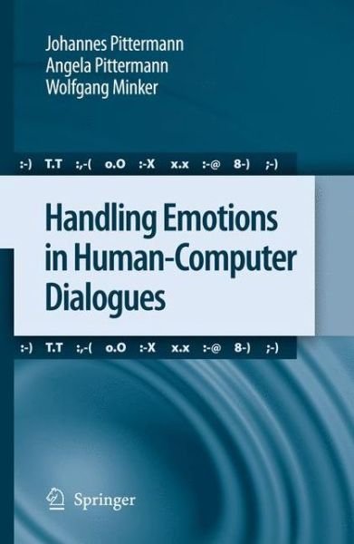Johannes Pittermann · Handling Emotions in Human-Computer Dialogues (Hardcover Book) [2010 edition] (2009)