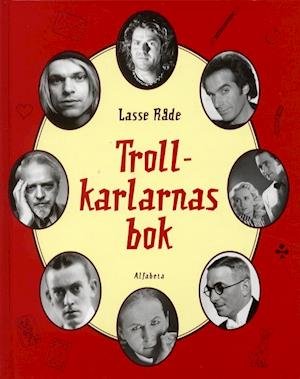 Trollkarlarnas bok - Lasse Råde - Livres - Alfabeta - 9789150100280 - 1 avril 2001