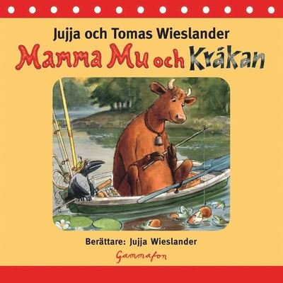Cover for Jujja Wieslander · Mamma Mu och Kråkan (Audiobook (MP3)) (2007)