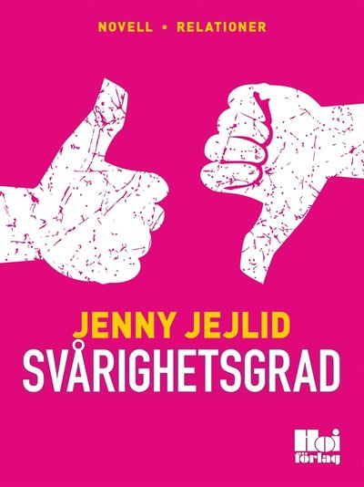 Cover for Jenny Jejlid · Svårighetsgrad (ePUB) (2013)