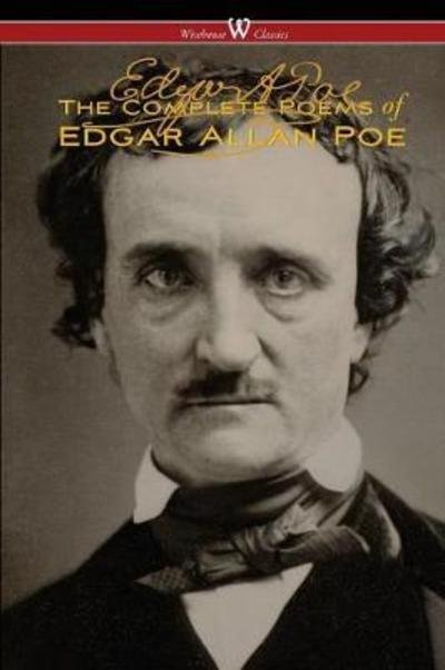 Cover for Edgar Allan Poe · Complete Poems of Edgar Allan Poe (the Authoritative Edition - Wisehouse Classics) (Taschenbuch) (2018)