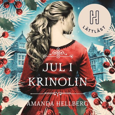 Jul i krinolin (lättläst) - Amanda Hellberg - Audio Book - Bokförlaget Hedvig - 9789179712280 - October 5, 2021