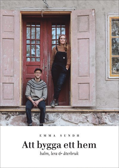 Cover for Emma Sundh · Att bygga ett hem (Map) (2024)
