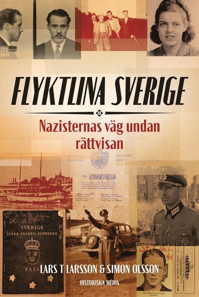 Cover for Lars T. Larsson · Flyktlina Sverige : nazisternas väg undan rättvisan (Indbundet Bog) (2023)