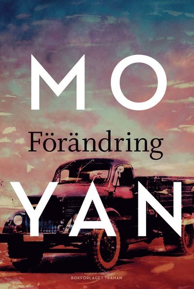 Cover for Mo Yan · Förändring (Gebundesens Buch) (2013)