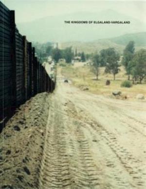 The kingdoms of Elgaland - Vargaland - Carl Michael von Hausswolff, Leif Elggren, Hans Ulrich Obrist, Magali Arriola, Adrian Notz, Håkan Nilsson - Books - Art and Theory - 9789188031280 - May 2, 2016