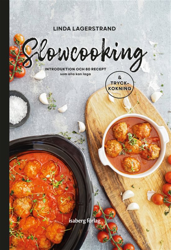 Cover for Linda Lagerstrand · Slowcooking - introduktion och 80 recept som alla kan laga, med tryckkoknin (Bound Book) (2023)