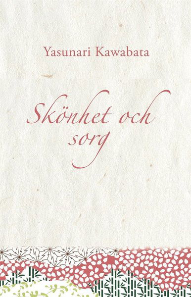 Cover for Yasunari Kawabata · Skönhet och sorg (ePUB) (2017)