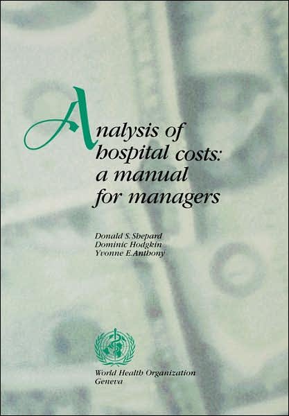 Cover for Y. Anthony · Analysis of Hospital Costs: a Manual for Managers (Paperback Book) (2000)